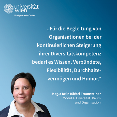 Zitat von Bärbel Traunsteiner: "Für die Begleitung von Organisationen bei der kontinuierlichen Steigerung ihrer Diversitätskompetenz bedarf es Wissen, Verbündete, Flexibilität, Durchhaltevermögen und Humor."